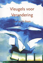 Vleugels voor verandering - Jan Jacob Stam