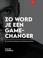 Zo Word Je een Gamechanger - Wouter Kleinsman